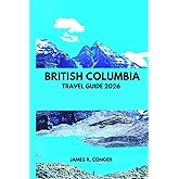 British Columbia Travel Guide 2026