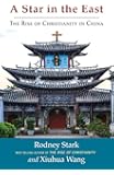 A Star in the East: The Rise of Christianity in China