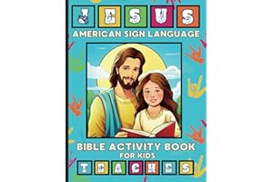 American Sign Language (ASL) for Kids: Bible Themed Activity Book to learn about Letters and Spelling