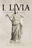 I, Livia (The Counterfeit Criminal): How History