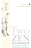 Two Zen Classics: The Gateless Gate and The Blue Cliff Records