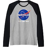 Not Flat We Checked Funny Flat Earth Raglan Baseball Tee