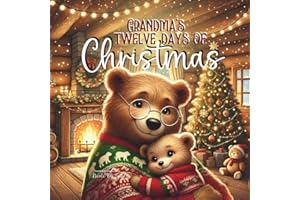 Christmas Grandma Book for Baby | Twelve Days of Sing-Along for Toddler Grandchildren | Holiday Gift for Grandson or Granddaughter: Special Keepsake Picture Book from Grandmother to Grandkids