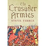 The Crusader Armies: 1099–1187
