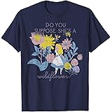 DisneyAlice In Wonderland Do You Suppose She's A Wildflower T-Shirt