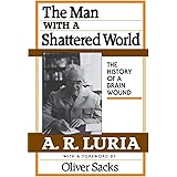 The Man with a Shattered World: The History of a Brain Wound