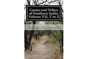Castes and Tribes of Southern India: Volume VII, T to Z