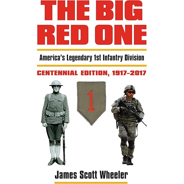 The Big Red One: America's Legendary 1st Infantry Division from