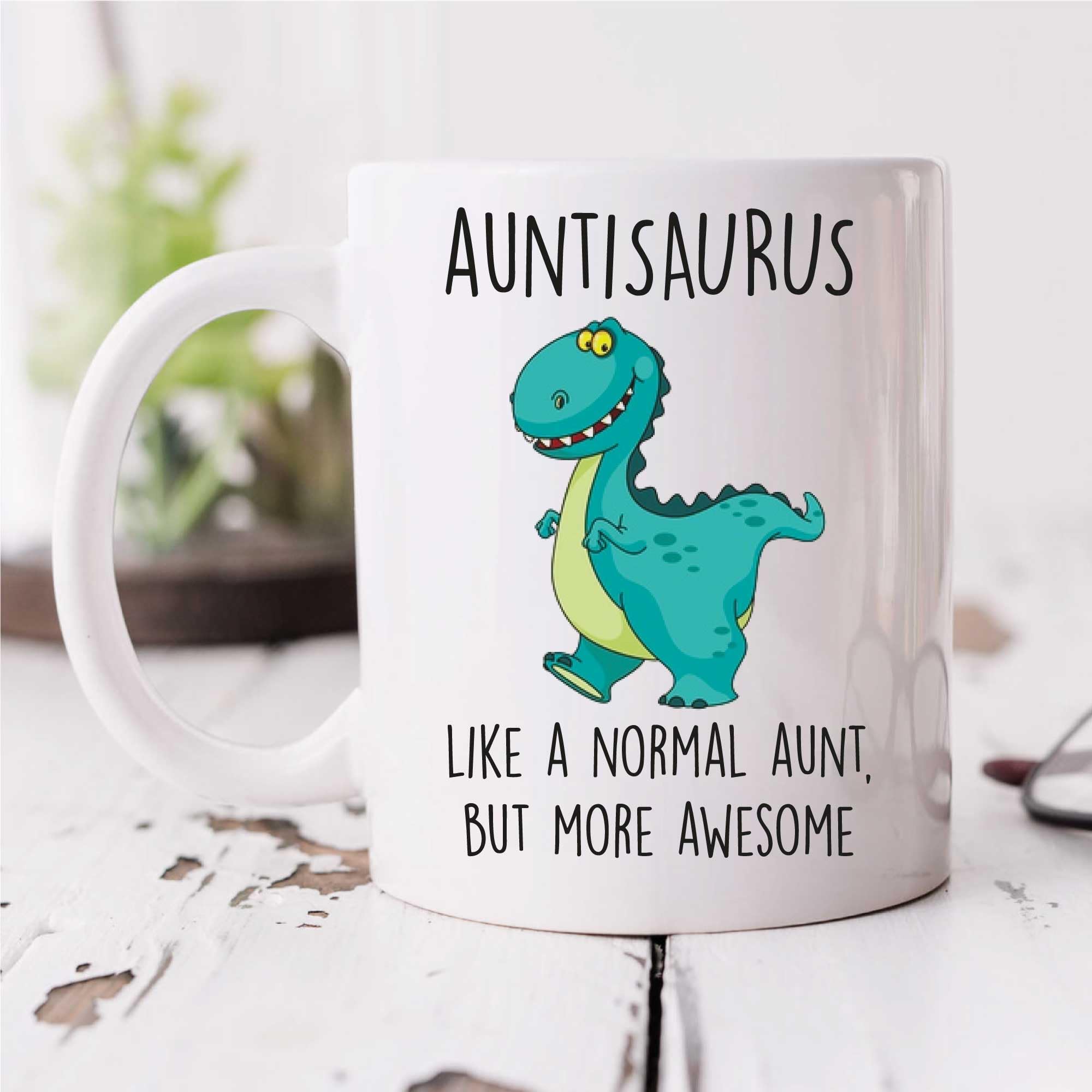 60 Second Makeover Limited Auntisaurus Mug Funy Aunt Dinosaur Mothers Day Funny Mug Present Birthday Christmas for Aunt Dinosaur Thank You Auntie Present