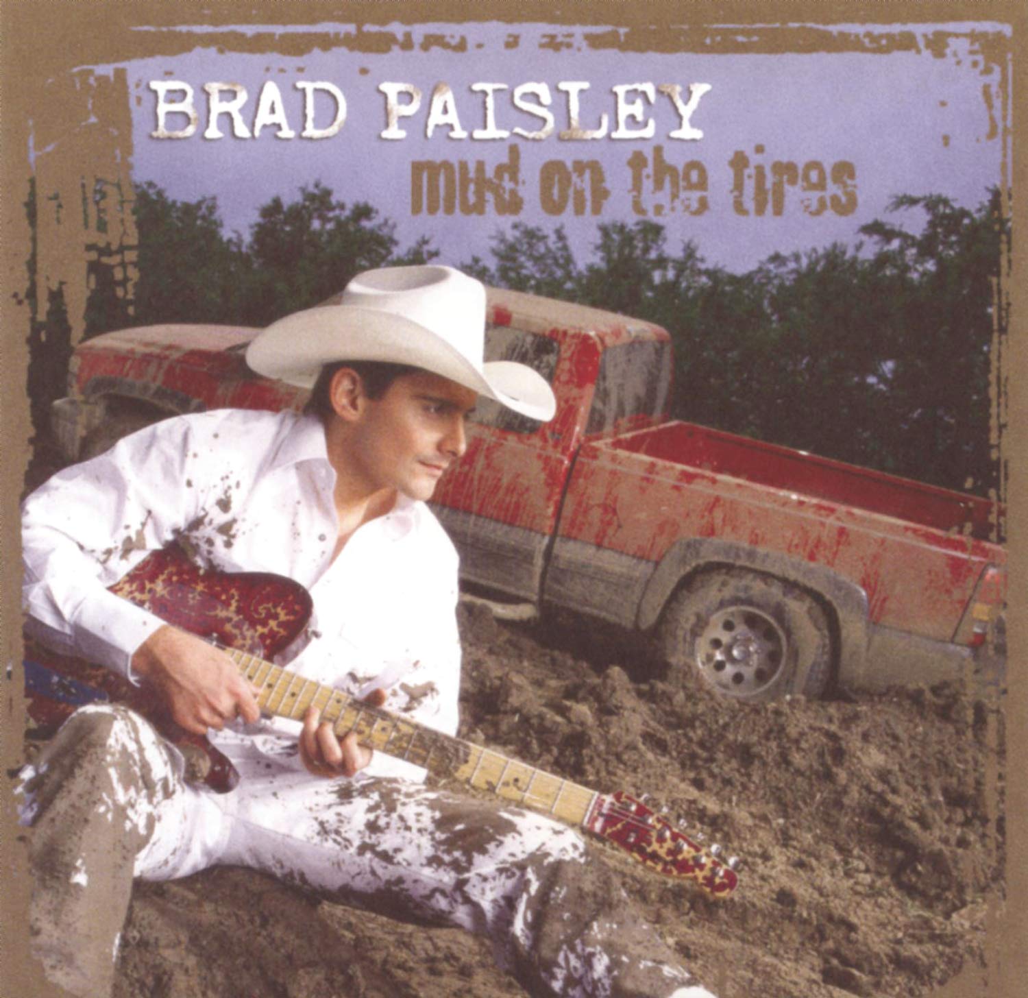 Brad Paisley Mud On The Tires
 - Brad Paisley Mud On The Tires Amazon Com Music