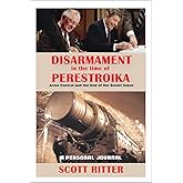 Disarmament in the Time of Perestroika: Arms Control and the End of the Soviet Union