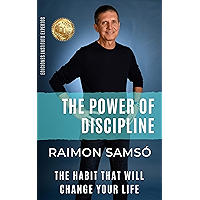 The Power of Discipline: The Habit that will Change Your Life (Raimon Samsó sus libros en inglés) book cover