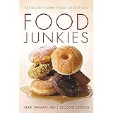 Food Junkies: Recovery from Food Addiction
