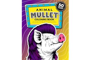 Humorous Animal Mullet Coloring Book For Adults And Kids: 50 Ridiculous Animals With Mullets For Relaxation And Stress Relief (Funny White Elephant Gag Gifts Coloring Books)