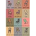 The Chairs Are Where the People Go: How to Live, Work, and Play in the City