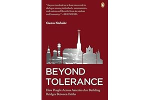 Beyond Tolerance: How People Across America Are Building Bridges Between Faiths (The Documents of 20th-century art)