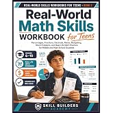 Real-World Math Skills Workbook for Teens: Complete Answer Key, Scoring Guide, and Instructor Notes for 48 Practical Math Activities Covering Word ... Budgeting, and Money Math (Grades 6-12)