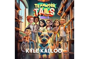 Teamwork Tails: How Hiro Learned to be a Great Team Member in School and with Friends: Volume 1