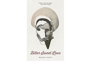 Bitter Sweet Love (Michael Faudet Book 2)