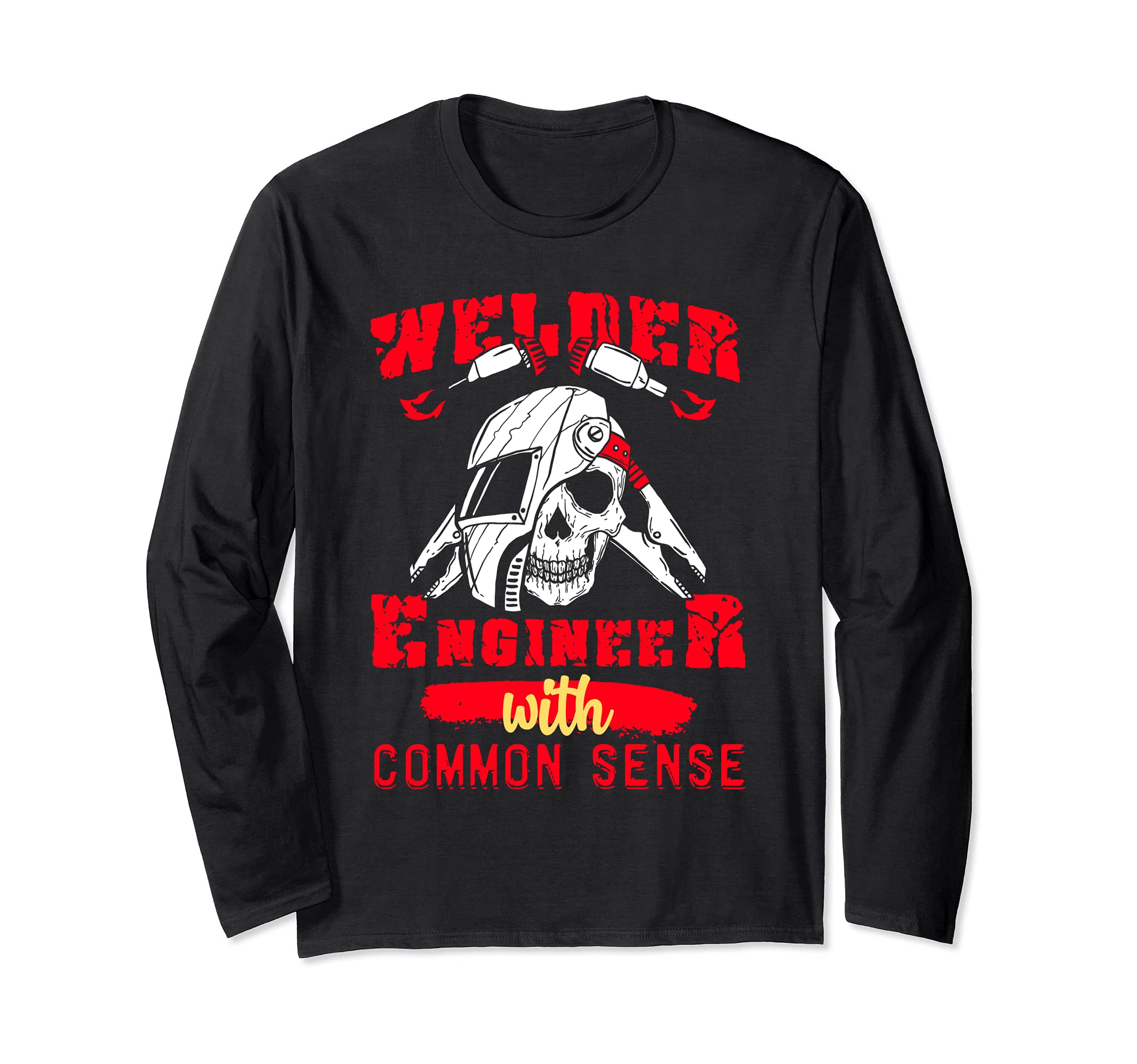 Welder Engineer With Sense Skull Welding Job Engineering Long Sleeve T-Shirt