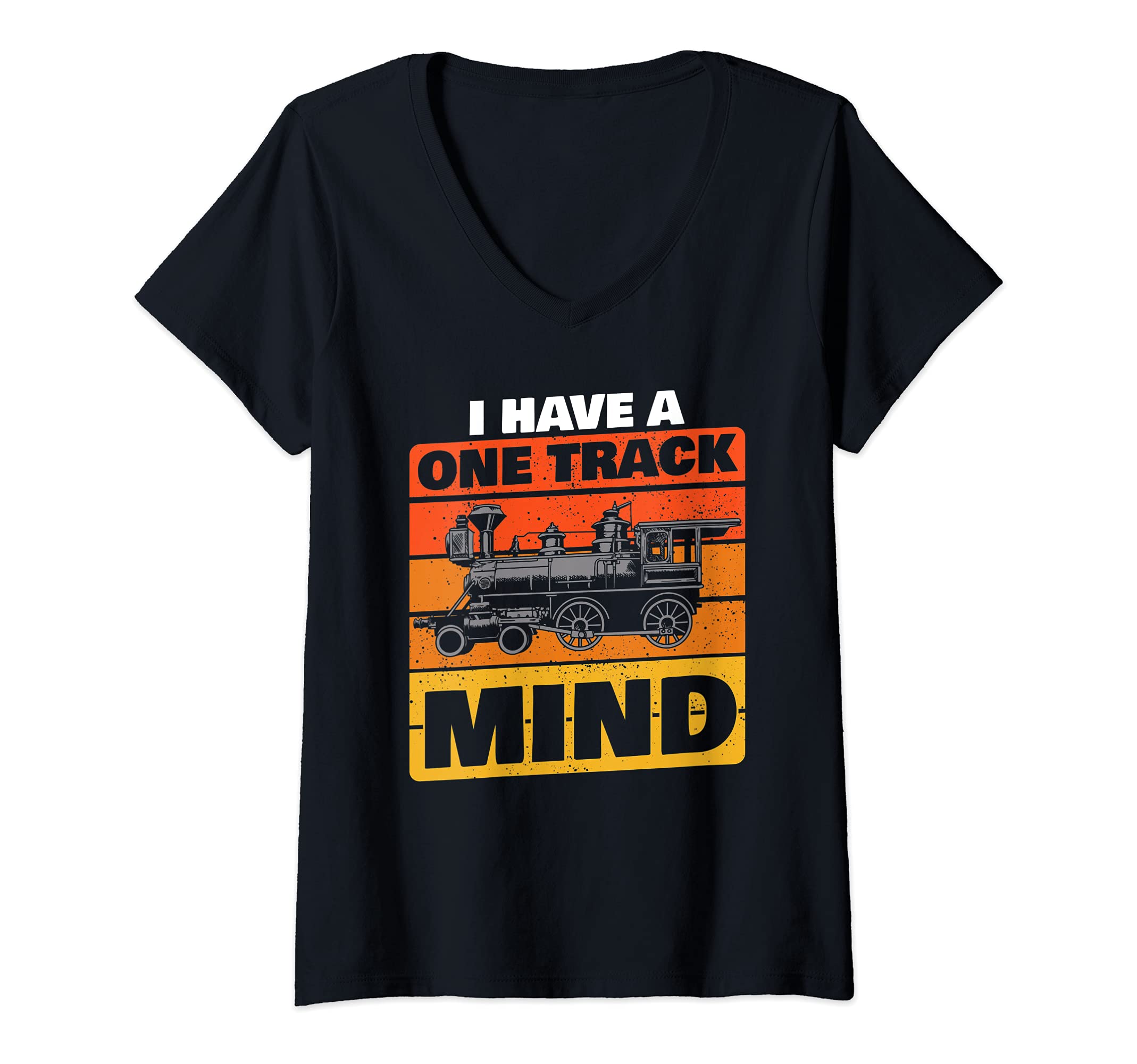 Womens I Have A One Track Mind Funny Train Gift Locomotive V-Neck T-Shirt