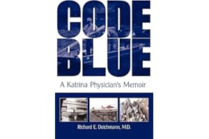 Code Blue: A Katrina Physician's Memoir