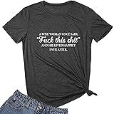 MAXTREE Women A Wise Woman Once Said Graphic Cute T Shirts Funny Tees