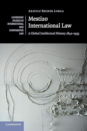 Download Mestizo International Law: A Global Intellectual History 1842–1933 PDF