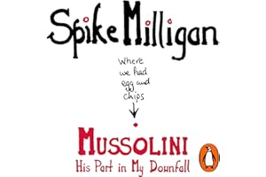 Mussolini: His Part in My Downfall