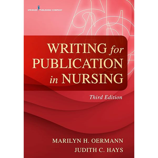 Writing for Publication in Nursing: 9780826178015: Medicine
