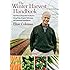The Winter Harvest Handbook: Year Round Vegetable Production Using Deep-Organic Techniques and Unheated Greenhouses