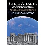 Before Atlantis: New Evidence Suggesting the Existence of a Previous Technological Civilization on Earth