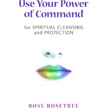 Use Your Power Of Command For Spiritual Cleansing And