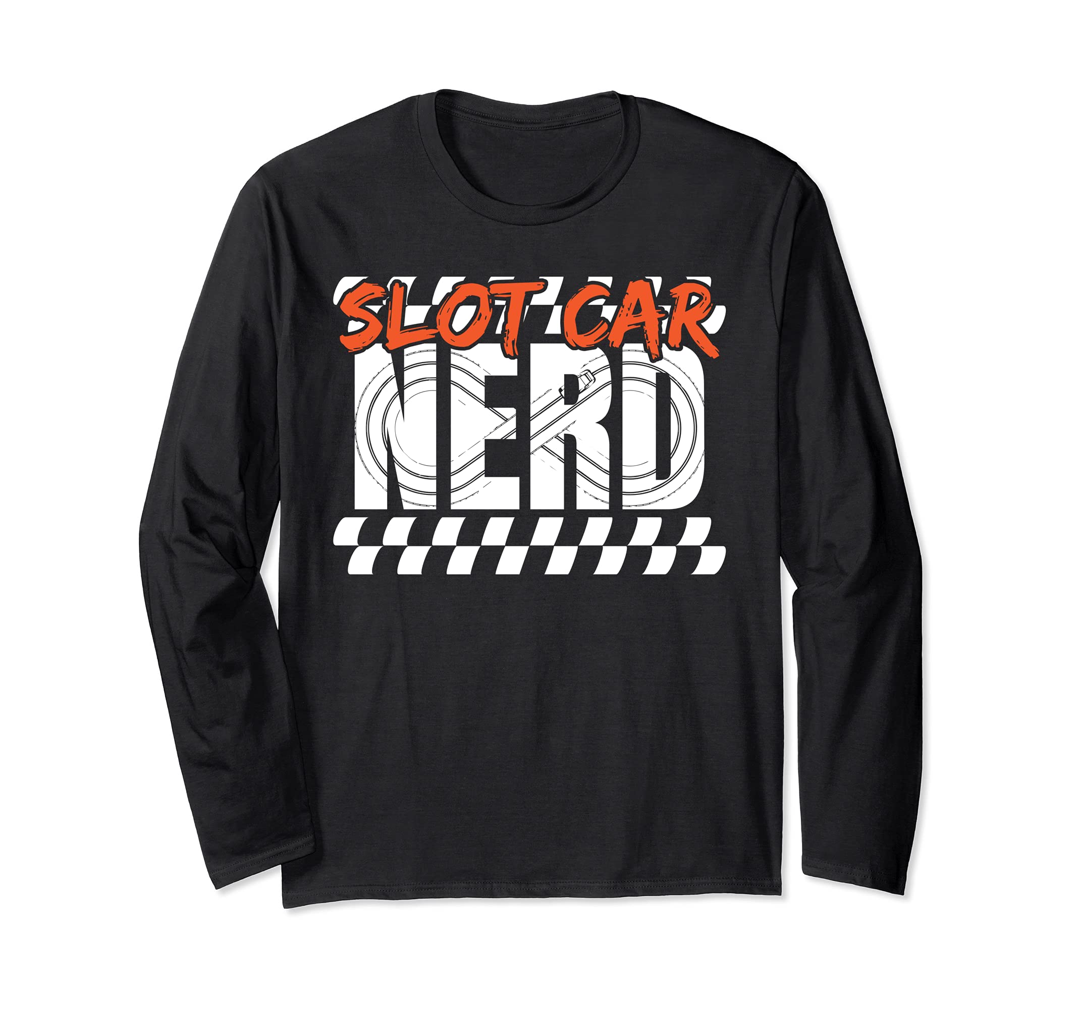 Slot Car Nerd Funny Slotcar Racing Collector Hobby Lover Long Sleeve T-Shirt
