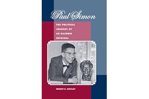 Paul Simon: The Political Journey of an Illinois Original