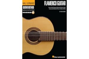 Hal Leonard Flamenco Guitar Method – Learn to Play Flamenco Guitar | Step-by-Step Lessons and Authentic Spanish Pieces | Includes Online Audio (Hal Leonard Guitar Method (Songbooks))