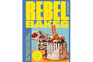Rebel Bakes: 80+ Deliciously Creative Cakes, Bakes and Treats For Every Occasion – THE INSTANT 2024 SUNDAY TIMES BESTSELLER