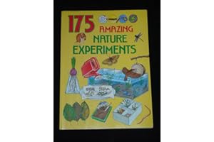 175 Amazing Nature Experiments