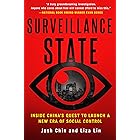 Surveillance State: Inside China's Quest to Launch a New Era of Social Control