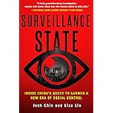 Surveillance State: Inside China's Quest to Launch a New Era of Social Control