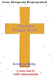 Chaplain Prayer Book for Ministers, First Responders, & Health Care Workers: Prayer Book for Chaplains, First Responders, Ministers, Military, Doctors, Nurses, Nursing-home staff