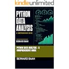 Python Data Analysis - A Comprehensive Guide (Programming, Data Analysis, and Machine Learning Book 5)