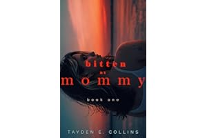 Bitten by Mommy, Book 1: A Dark Lesbian Romance with Power Dynamics, Obsession, and Hurt/Comfort
