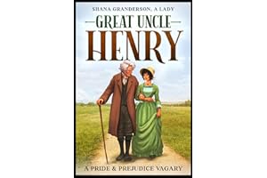 Great Uncle Henry: A Pride & Prejudice Vagary