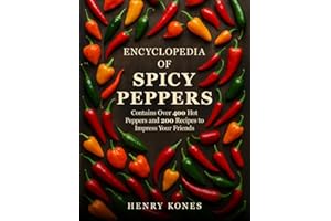 Encyclopedia of Spicy Peppers: Pepper index and Recipes