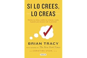 Si lo crees, lo creas (Spanish Edition)