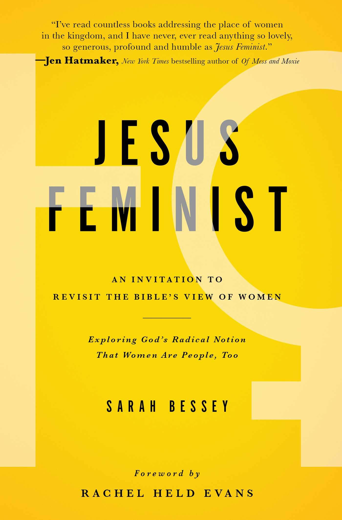 Jesus Feminist An Invitation To Revisit The Bible S View Of Women