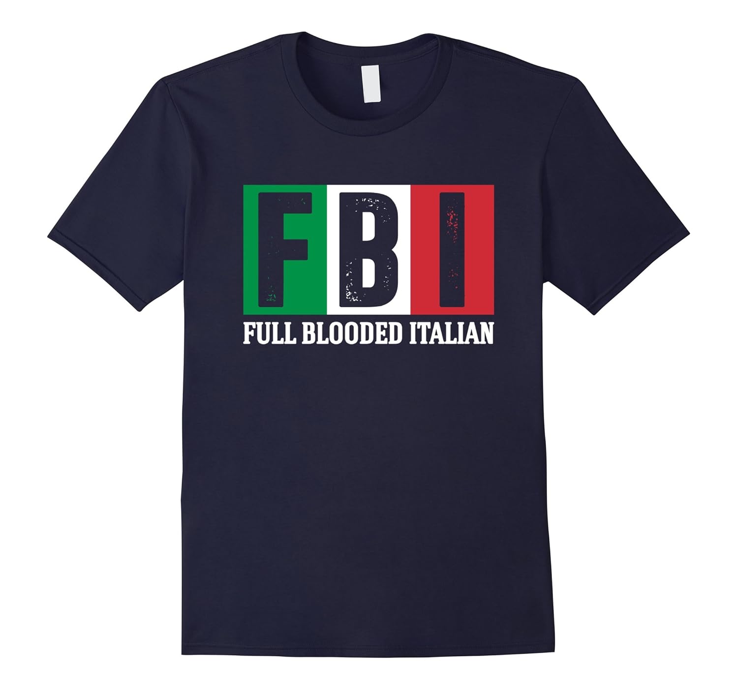 FBI Full Blooded Italian T-Shirt-ANZ