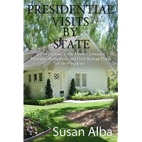 Houses of the Presidents: Childhood Homes, Family Dwellings