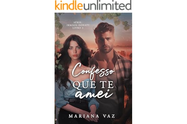 Confesso que te amei (Irmãos Donati Livro 3)